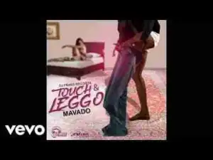 Mavado - Touch & Leggo